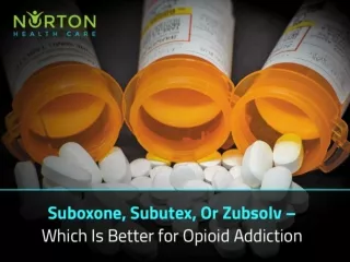 Suboxone, Subutex, Or Zubsolv – Which Is Better for Opioid Addiction