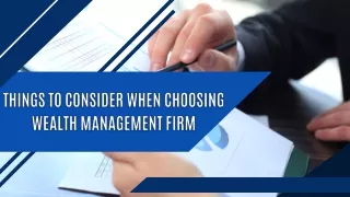 Things to Consider When Choosing Wealth Management Firm
