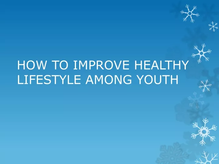 how to improve healthy lifestyle among youth