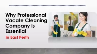 Reasons For Hiring Professional Vacate Cleaning Company in East Perth