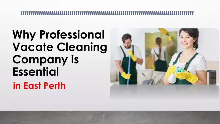 why professional vacate cleaning company is essential