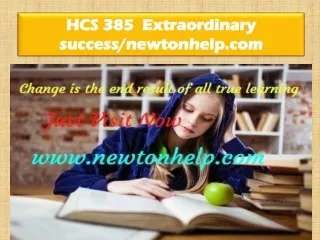 hcs 385 extraordinary success newtonhelp com