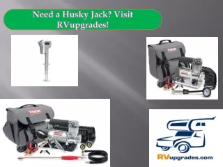 Need a Husky Jack? Visit RVupgrades!