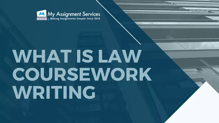 what is law coursework writing