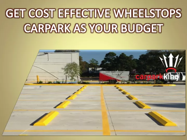 get cost effective wheelstops carpark as your
