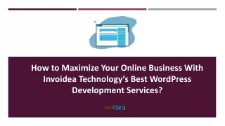 How to Maximize Your Online Business With Invoidea Technology’s Best WordPress Development Services?