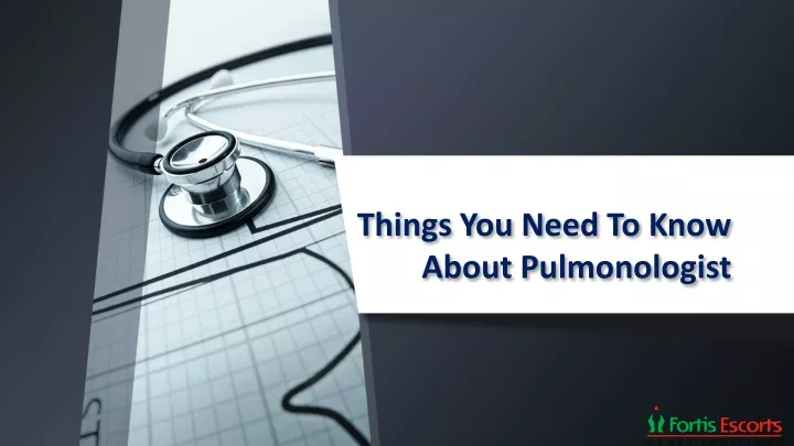 things you need to know about pulmonologist