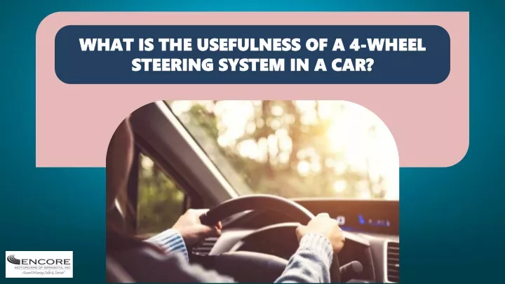 what is the usefulness of a 4 wheel steering