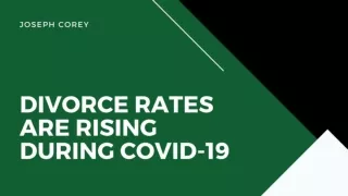 Divorce Rates are Rising During COVID-19 - Joseph Corey
