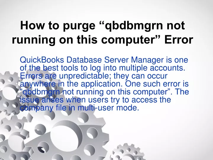 how to purge qbdbmgrn not running on this computer error