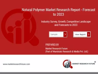 Natural Polymer Market Share - Growth, Analysis, Size, Overview, Application and Opportunity Outlook 2023