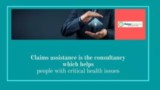 Claims assistance is the people who are making people affected realise their entitlements