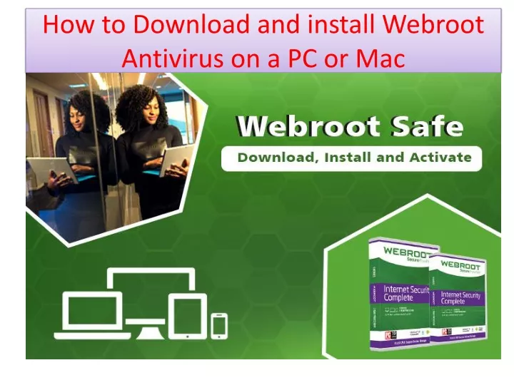 how to download and install webroot antivirus on a pc or mac