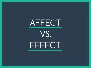 Affect vs. Effect