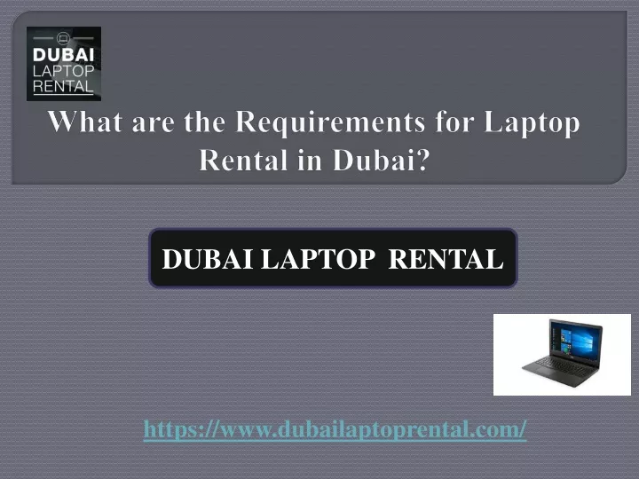 what are the requirements for laptop rental in dubai