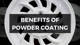 Benefits of Powder Coating