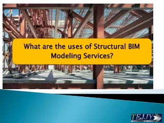 Uses of Structural BIM Modeling Services