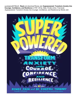 Superpowered: Transform Anxiety Into Courage, Confidence, and Resilience | ~!PDF ~^EPub