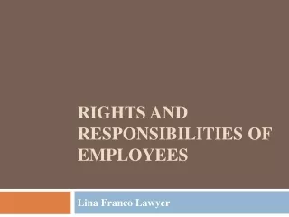 Lina Franco Lawyer - All You Need To Know About RESPONSIBILITIES OF EMPLOYEES
