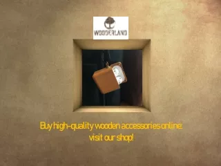 Buy high-quality wooden accessories online: visit our shop!