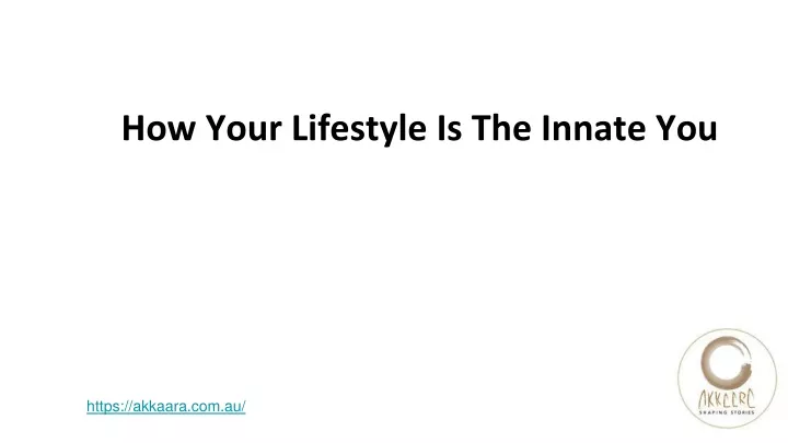 how your lifestyle is the innate you