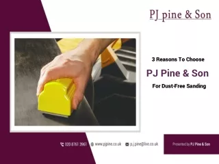 3 Reasons To Choose PJ Pine & Son For Dust-Free Sanding