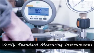How to Verify Standard Measuring Instruments?