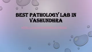 best pathology lab in vashundhra