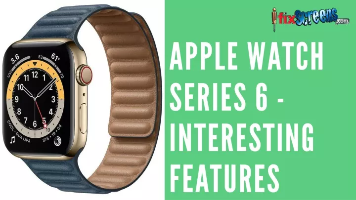 apple watch series 6 interesting features