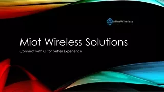 Miot Wireless Solutions | Connect with us for Better Experience