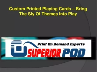 Custom Printed Playing Cards – Bring The Sly Of Themes Into Play
