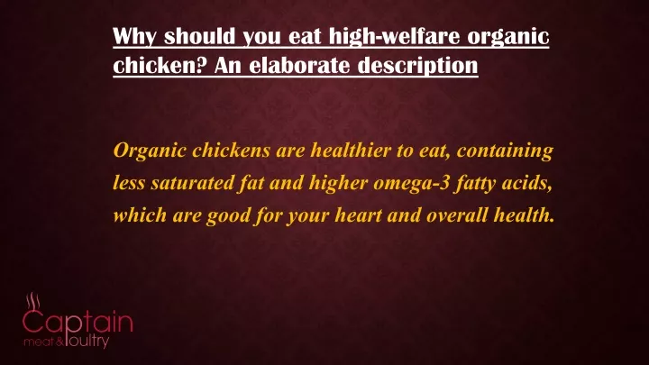 why should you eat high welfare organic chicken