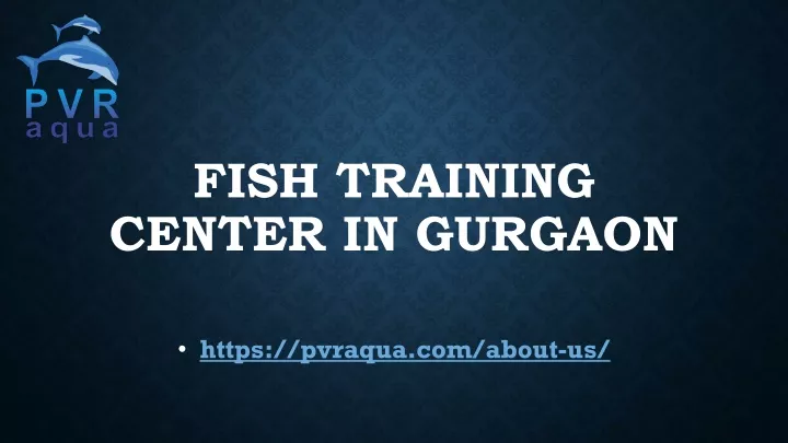 fish training center in gurgaon