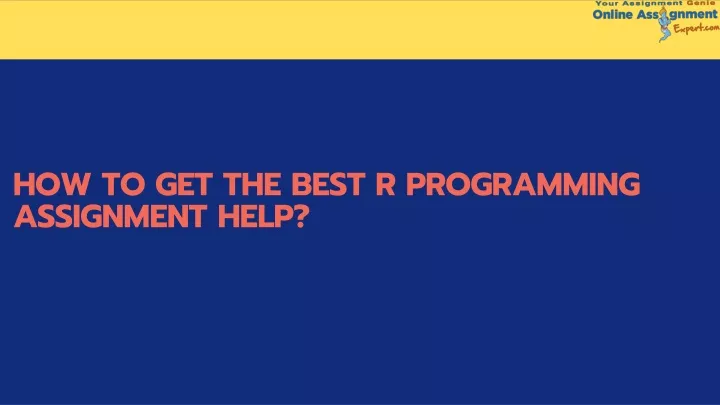 how to get the best r programming assignment help