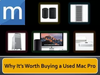 Why It’s Worth Buying a Used Mac Pro