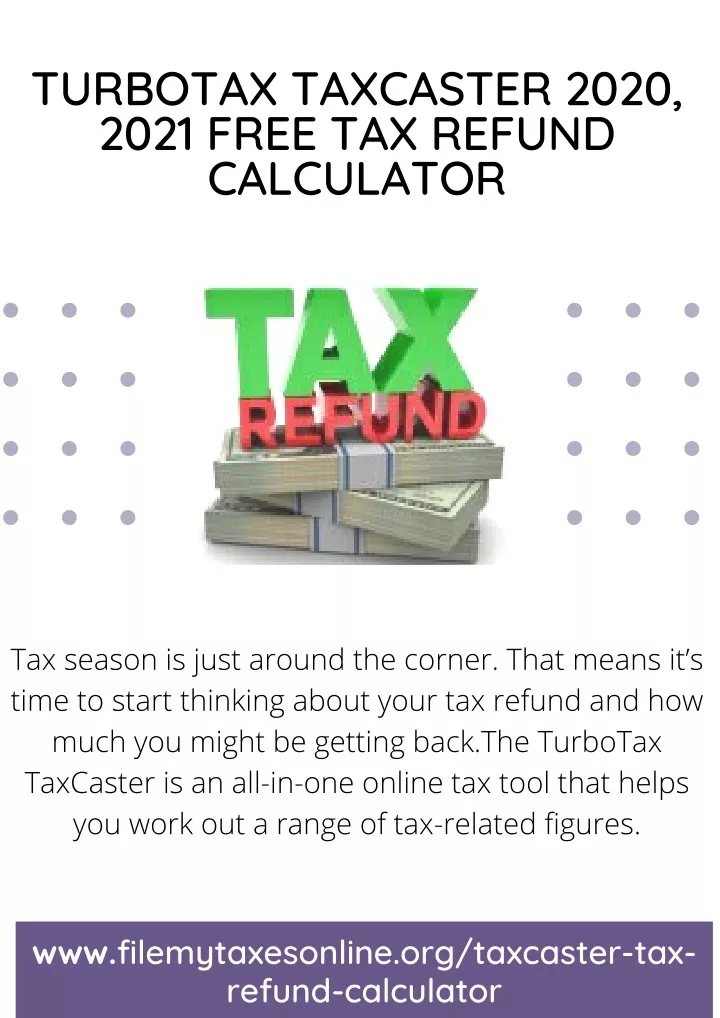 turbotax taxcaster 2020 2021 free tax refund