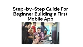 Step-by-Step Guide For Beginner Building a First Mobile App