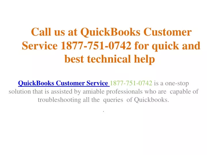 call us at quickbooks customer service 1877 751 0742 for quick and best technical help