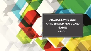 7 Reasons Why Your Child Should Play Board Games