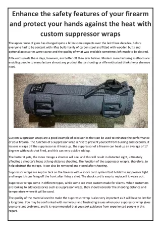 Enhance the safety features of your firearm and protect your hands against the heat with custom suppressor wraps