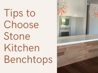Tips to Choose Stone Kitchen Benchtops