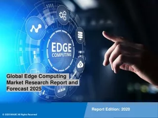 Edge Computing Market: Industry Trends, Share, Size, Growth, Opportunity and Forecast 2020-2025