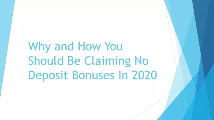 why and how you should be claiming no deposit bonuses in 2020