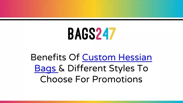 benefits of custom hessian bags different styles