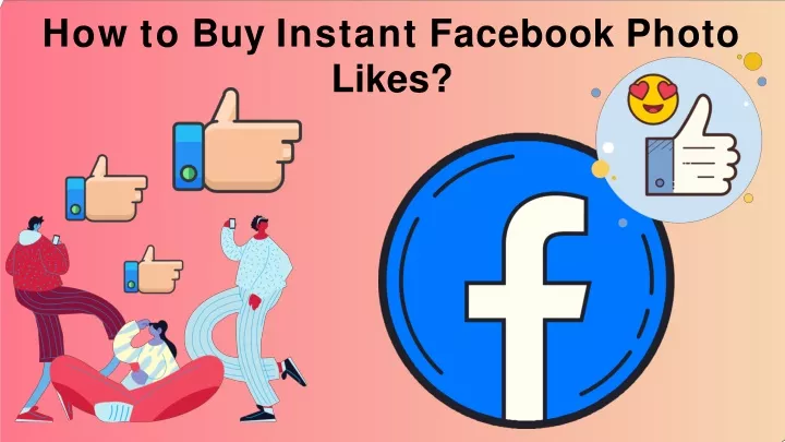 how to buy instant facebook photo likes