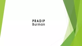 Pradip Burman: Prolific Leader and Environmentalist