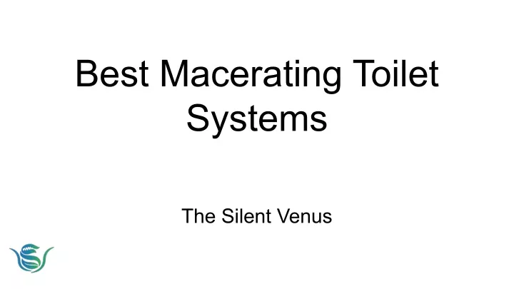 best macerating toilet systems