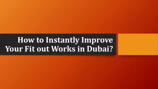 How to Instantly Improve Your Fit out Works in Dubai?