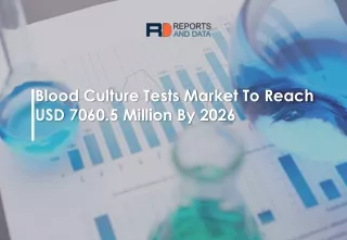 Blood Culture Tests Market Growth Drivers, Industry Challenges and Opportunities to 2027