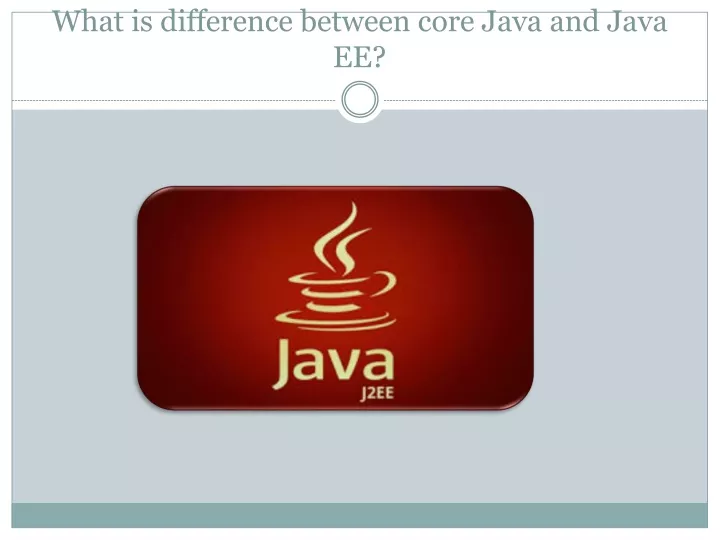 what is difference between core java and java ee